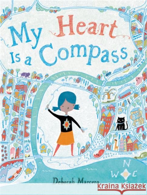 My Heart Is a Compass Deborah Marcero 9780316561761 Little, Brown & Company - książka