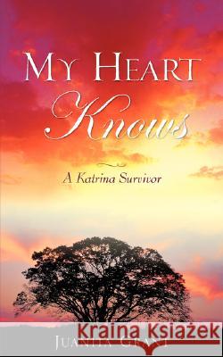 My Heart Knows Juanita Grant 9781604772425 Xulon Press - książka