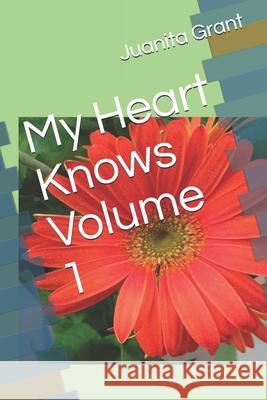My Heart Knows Volume 1 Juanita Grant 9798514159611 Independently Published - książka
