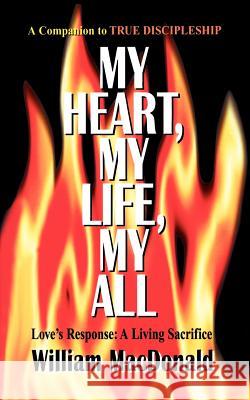 My Heart, My Life, My All William MacDonald 9781882701445 Gospel Folio Press - książka