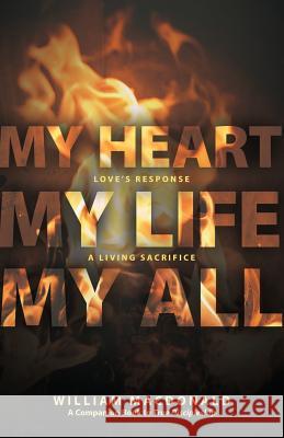 My Heart, My Life, My All: Love's Response, a Living Sacrifice William MacDonald 9781927521892 Gospel Folio Press - książka