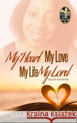 My Heart, My Love, My Life, My Lord Valecia Carter Wendy Cruz 9781949176148 Krl Publishing - książka