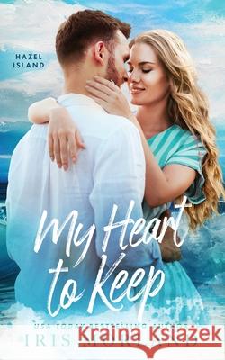 My Heart to Keep Iris Morland 9781951063320 Blue Violet Press LLC - książka