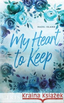 My Heart to Keep: Special Edition Paperback Iris Morland 9781951063429 Blue Violet Press LLC - książka