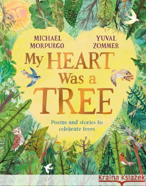 My Heart Was a Tree: Poems and Stories to Celebrate Trees Michael Morpurgo 9781529094800 Pan Macmillan - książka