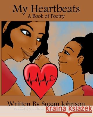 My Heartbeats Suzan Johnson Selina Ahnert 9780692594414 True Beginnings Publishing - książka