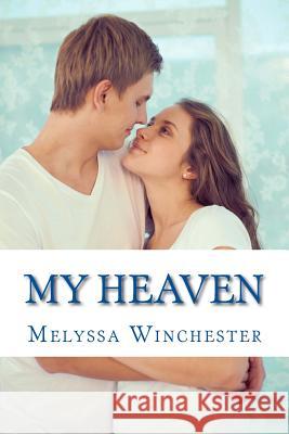 My Heaven: Holding On To Heaven Winchester, Melyssa 9781928139041 Melyssa Winchester - książka