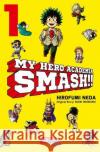 My Hero Academia Smash. Bd.1 Horikoshi, Kohei; Neda, Hirofumi 9783551755964 Carlsen