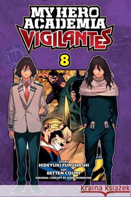 My Hero Academia: Vigilantes, Vol. 8 Hideyuki Furuhashi, Kohei Horikoshi, Betten Court 9781974717637 Viz Media, Subs. of Shogakukan Inc - książka