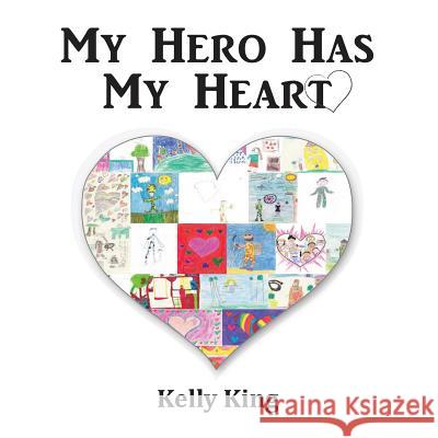 My Hero Has My Heart Kelly King 9781291197167 Lulu.com - książka