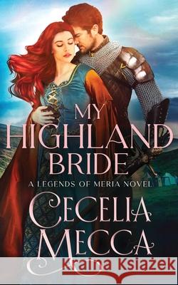 My Highland Bride Cecelia Mecca 9781946510693 Altiora Press - książka