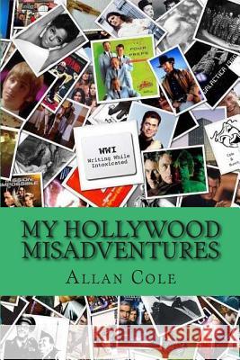 My Hollywood MisAdventures Cole, Allan 9780615563039 Allan Cole - książka