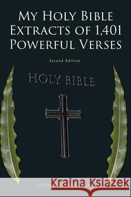 My Holy Bible Extracts of 1,401 Powerful Verses: Second Edition Ijioma N Ijioma (M Sc) 9781638143567 Covenant Books - książka