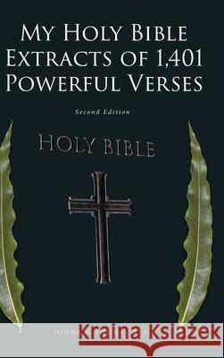 My Holy Bible Extracts of 1,401 Powerful Verses: Second Edition Ijioma N. Ijiom 9781638143581 Covenant Books - książka