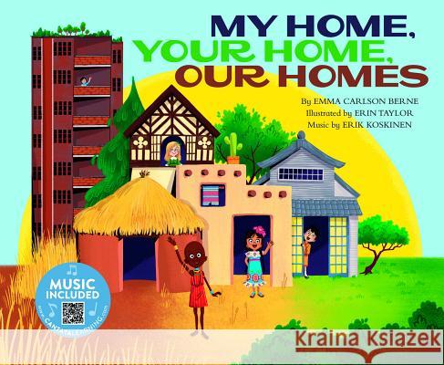 My Home, Your Home, Our Homes Emma Carlson Berne Erin Taylor Erik Koskinen 9781684102914 Cantata Learning - książka