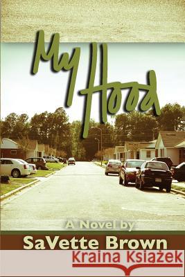 My Hood Savette Brown Mqsc Photography R. Quinyon Deberry 9781480071971 Createspace Independent Publishing Platform - książka