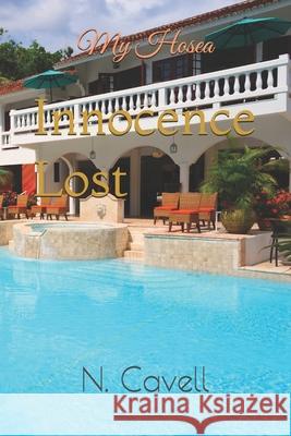 My Hosea: Innocence Lost N Cavell   9798398465587 Independently Published - książka