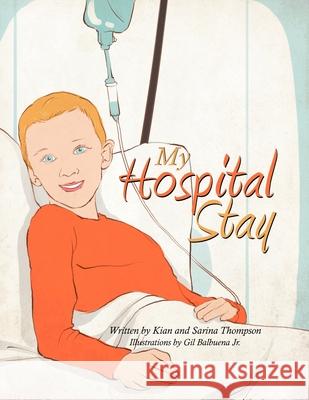 My Hospital Stay Sarina Thompson 9781479720231 Xlibris - książka