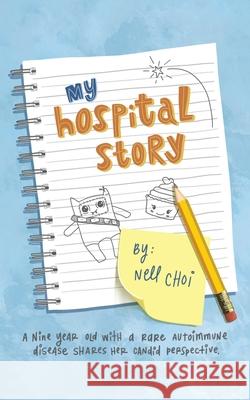 My Hospital Story Nell Choi 9781982262846 Balboa Press - książka