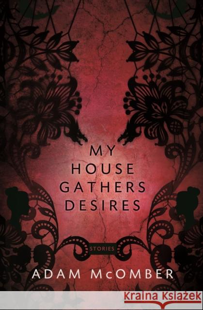 My House Gathers Desires Adam McOmber 9781942683414 BOA Editions - książka