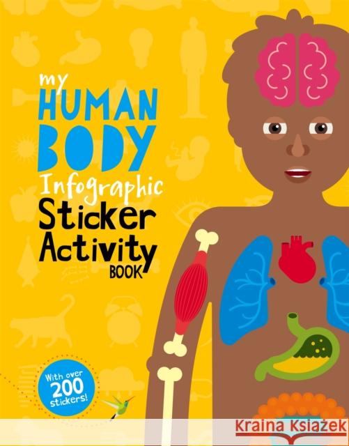 My Human Body Infographic Sticker Activity Book John Dearden Sharon Hutton  9780750299428 Hachette Children's Group - książka