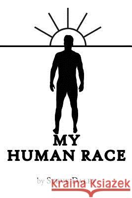 My Human Race Steve M. Daley 9781467917070 Createspace - książka