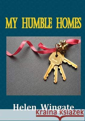 My Humble Homes Helen Wingate 9781291450453 Lulu.com - książka