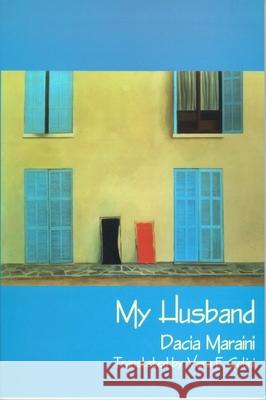 My Husband Dacia Maraini 9780889204324 WILFRID LAURIER UNIVERSITY PRESS - książka