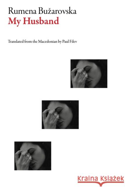 My Husband Rumena Buzarovska Paul Filev 9781628973457 Dalkey Archive Press - książka