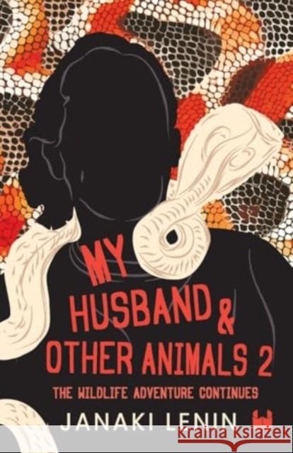 My Husband and other animals - Book 2: The Wildlife Adventure Continues Janaki Lenin 9789357768436 Westland Non Fiction - książka