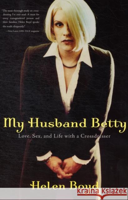 My Husband Betty: Love, Sex, and Life with a Crossdresser Boyd, Helen 9781560255154  - książka