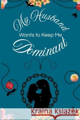 My Husband Wants to Keep Me Dominant Sam Wicker 9781965770092 Carder Wicker Writing - książka