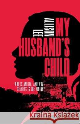 My Husband's Child Allison Lee 9781068720338 Bad Press Ink Limited - książka