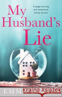 My Husband's Lie: A page-turning and emotional family drama Emma Davies 9781838886004 Bookouture - książka