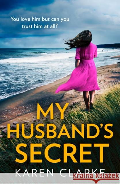 My Husband’s Secret Karen Clarke 9780008525521 HarperCollins Publishers - książka