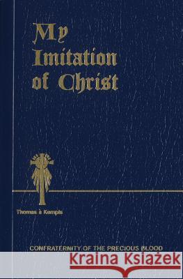 My Imitation of Christ Thomas A. Kempis 9781618908247 Catholic Courses - książka