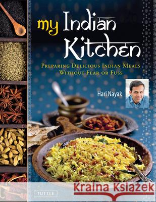 My Indian Kitchen: Preparing Delicious Indian Meals Without Fear or Fuss Hari Nayak Jack Turkel 9780804852517 Tuttle Publishing - książka