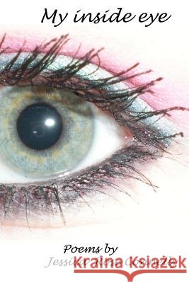 My Inside Eye Jessica Rose Connelly 9781494201579 Createspace - książka