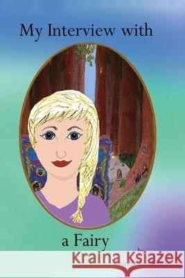 My Interview With a Fairy Tomlinson, Lauresa A. 9781424341757 Lauresa Tomlinson - książka