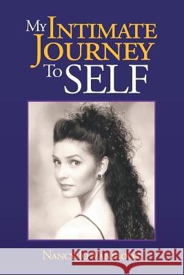 My Intimate Journey to Self Nancy Jo Vanhook 9781479713905 Xlibris - książka