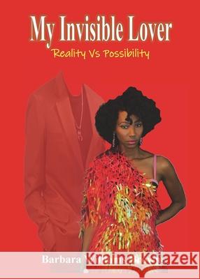 My Invisible Lover: Reality Vs Possibility Barbara Williams Brown 9781735806105 Barbara Williams Brown - książka