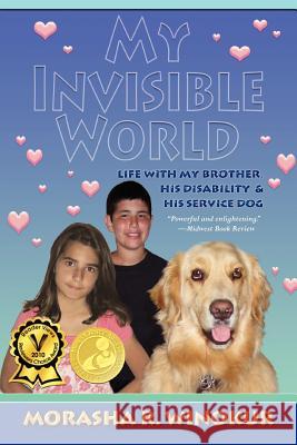 My Invisible World: Life With My Brother, His Disability and His Service Dog Winokur, Donnie Kanter 9781469903491 Createspace - książka