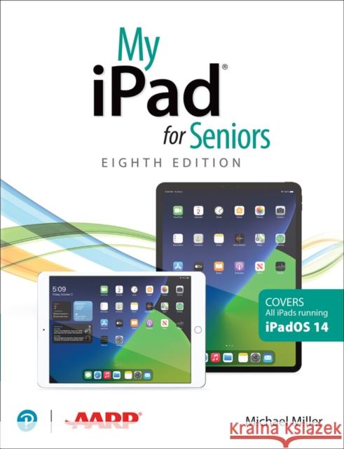 My iPad for Seniors (covers all iPads running iPadOS 14) Michael Miller 9780136824299 Que - książka