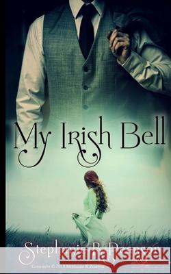 My Irish Bell Stephanie R Pearson, Stephanie Pearson 9781687251817 Independently Published - książka
