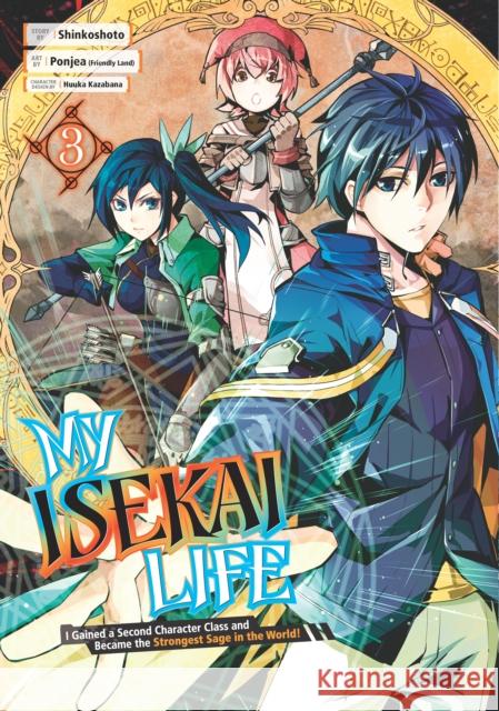 My Isekai Life 03: I Gained a Second Character Class and Became the Strongest Sage in the World! Shinkoshoto 9781646090990 Square Enix - książka