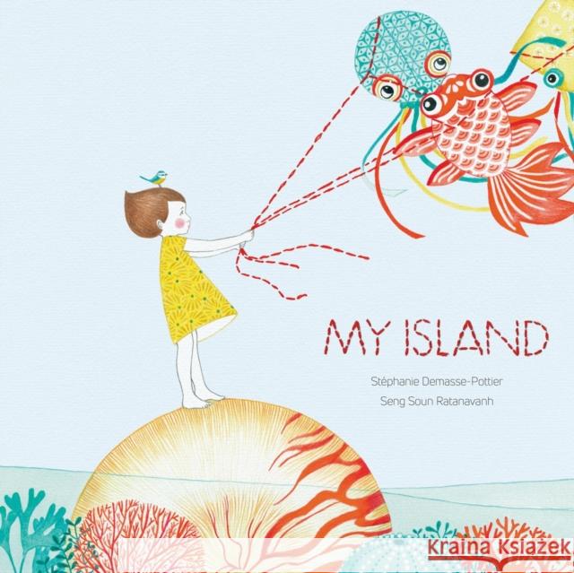 My Island Stephanie Demasse-Pottier 9781616898137 Princeton Architectural Press - książka