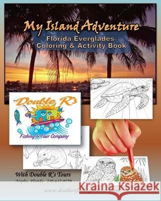 My Island Adventure: Florida Everglades Coloring & Activity Book Rebecca Burg 9781537643212 Createspace Independent Publishing Platform - książka