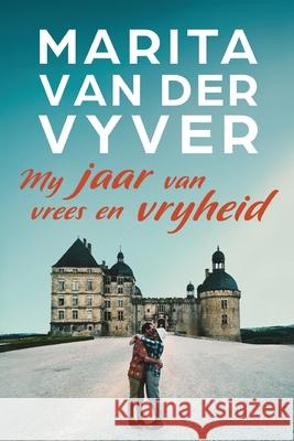 My jaar van vrees en vryheid Marita Van Der Vyver 9780624096122 Tafelberg - książka