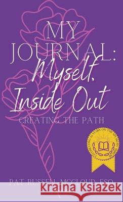 My Journal: Myself: Inside, Out Patricia Russell-McCloud 9780578262215 Russell-McCloud & Associates - książka