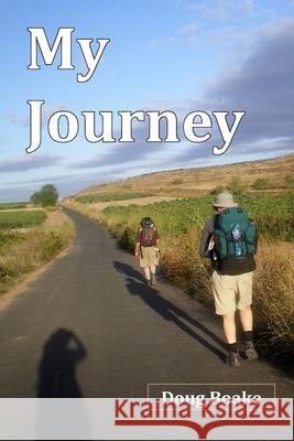 My Journey Doug Boake 9780639810201 Write-On Publishing - książka